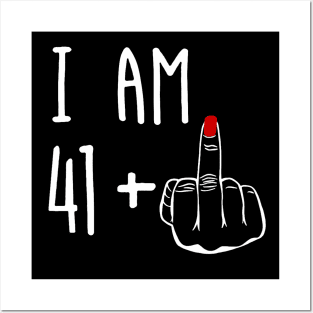 I Am 41 Plus 1 Middle Finger Girl 42nd Birthday 42 Years Old Posters and Art